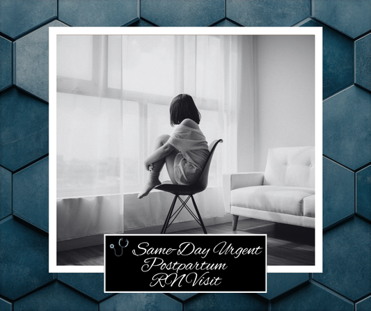 Same-Day Urgent Postpartum Nursing Visit | Private Postpartum Nurse Care